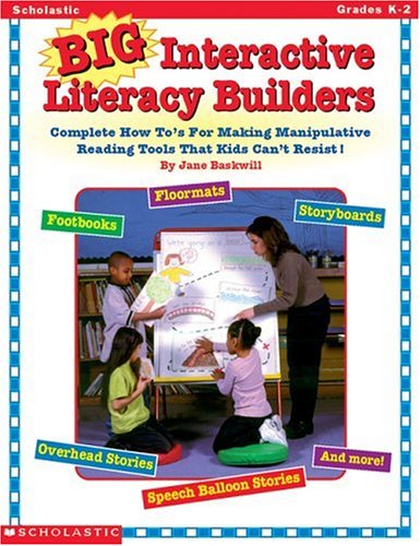 Stock image for Big Interactive Literacy Builders : Complete How To's for Making Manipulative Reading Tools That Kids Can't Resist! for sale by Better World Books