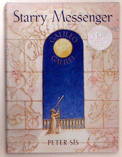 Stock image for Starry Messenger: A Book Depicting the Life of a Famous Scientist, Mathematician, Astronomer, Philosopher, Physicist: Galileo Galilei for sale by ThriftBooks-Atlanta