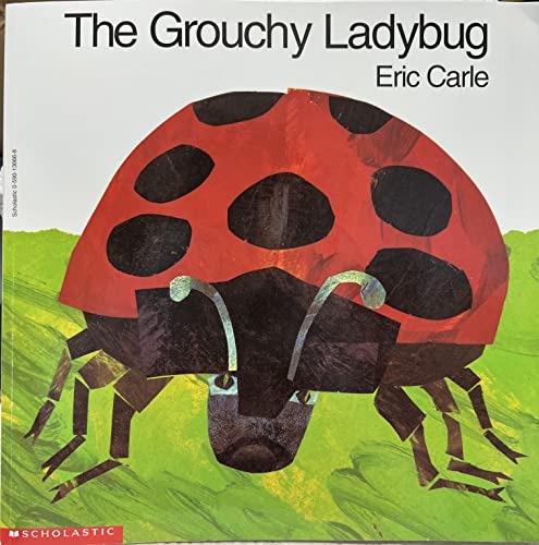 The Grouchy Ladybug - Carle, Eric