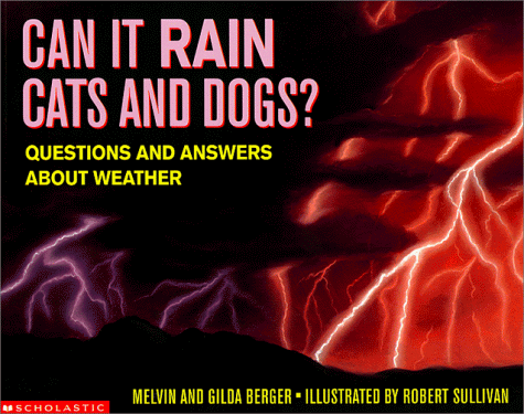 Stock image for Can It Rain Cats and Dogs? Questions and Answers About Weather for sale by Your Online Bookstore