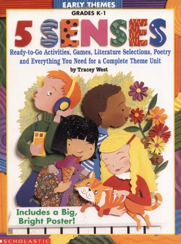 Stock image for 5 Senses : Ready-to-Go Activities, Games, Literature Selections, Poetry, and Everything You Need for a Complete Theme Unit for sale by Better World Books