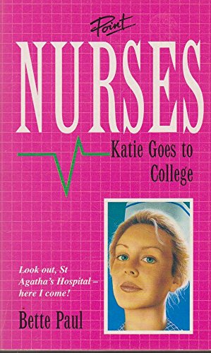 Stock image for Nurses: Katie Goes to College No. 1 (Point Romance S.) for sale by Bahamut Media