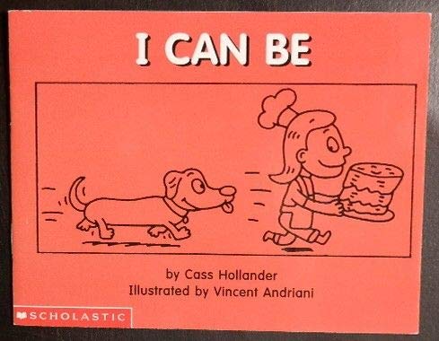 I Can Be (My Books, 1) (9780590132916) by Cass Hollander
