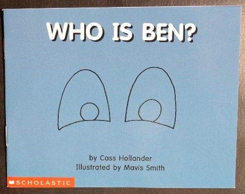 Who Is Ben? (My Books, 7) (9780590132978) by Cass Hollander