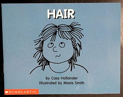 Hair (My Books, 8) (9780590132985) by Cass Hollander