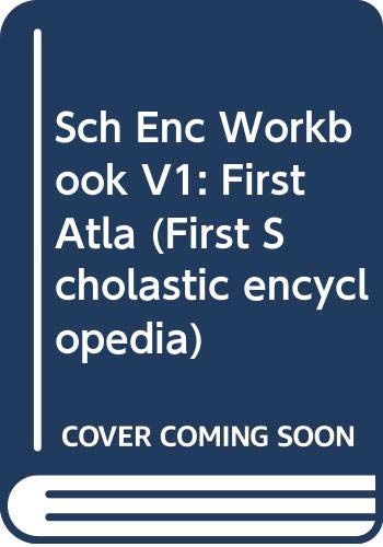 Stock image for Sch Enc Workbook V1: First Atla (First Scholastic Encyclopedia) for sale by Decluttr