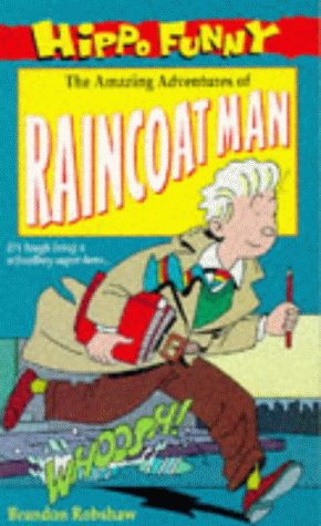 Stock image for The Amazing Adventures of Raincoat Man (Hippo Funny S.) for sale by AwesomeBooks