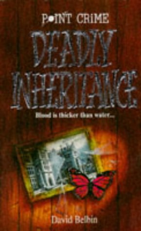 Deadly Inheritance (Point Crime) (9780590133678) by David-belbin