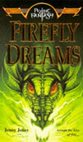 Firefly Dreams (Point Fantasy) (9780590133753) by Jenny Jones
