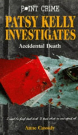 Accidental Death (Patsy Kelly) (9780590134170) by Anne Cassidy