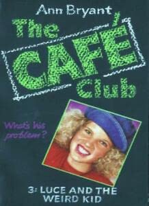 Beispielbild fr Luce and the Weird Kid: No. 3 (Hippo Cafe Club S.) zum Verkauf von WorldofBooks
