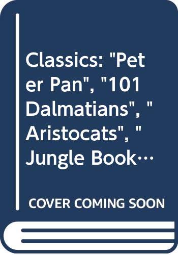 Stock image for "Classics: Peter Pan , 101 Dalmatians , Aristocats ," for sale by Hawking Books