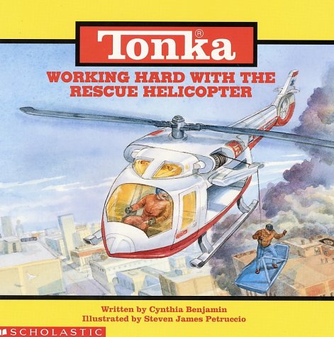 9780590134491: Working Hard With the Rescue Helicopter (Tonka Truck Storybooks)