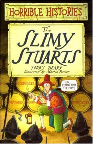 9780590134828: The Slimy Stuarts (Horrible Histories)