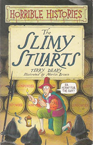 Stock image for The Slimy Stuarts (Horrible Histories) for sale by Reuseabook