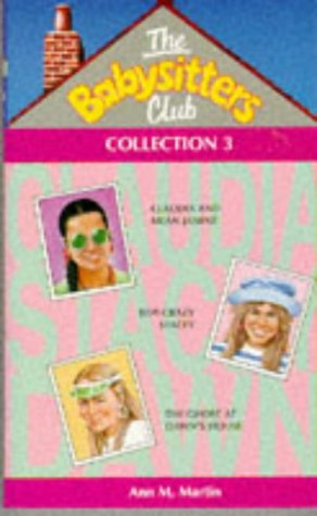 9780590135382: The Babysitters Collection III: Claudia and Mean Janine / Boy-crazy Stacey / The Ghost at Dawn's House (Babysitters Collection)