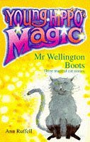 Stock image for Mr. Wellington Boots: Three Magical Cat Stories (Young Hippo Magic S.) for sale by AwesomeBooks