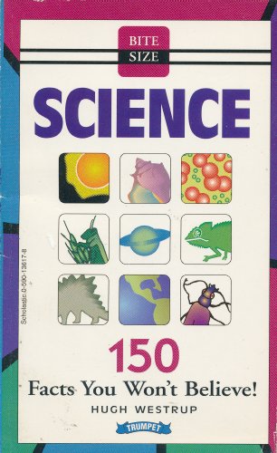 Stock image for Science: 150 Facts You Won't Believe! (Bite Size) for sale by ThriftBooks-Atlanta