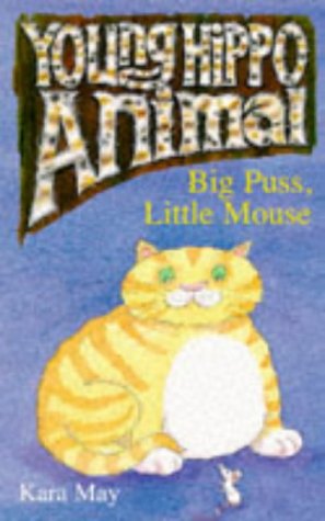 Big Puss, Little Mouse (Young Hippo Animal) (9780590136419) by Kara May