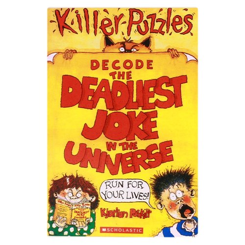 Decode the Deadliest Joke in the Universe (Puzzle Books) (9780590136617) by Kjartan Poskitt