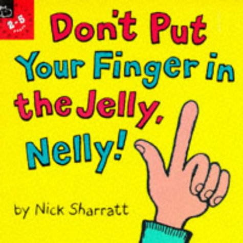 9780590136648: Don't Put Your Finger in the Jelly, Nelly! (Picture Books)