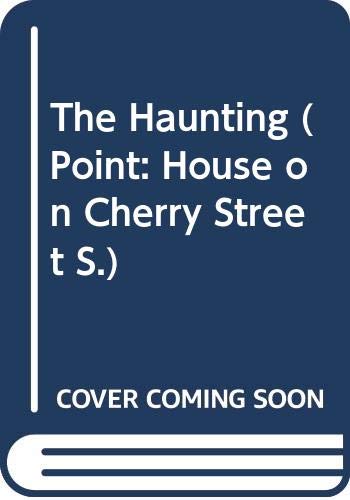 Beispielbild fr The Haunting (Point: House on Cherry Street S.) zum Verkauf von HPB-Ruby