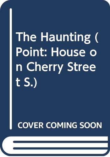 Stock image for The Haunting (Point: House on Cherry Street S.) for sale by HPB-Ruby