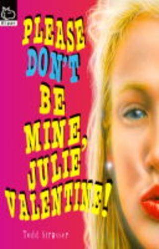9780590137584: Please Don't be Mine, Julie Valentine (Hippo)