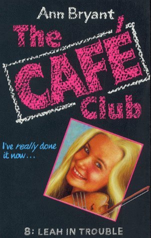 Leah in Trouble (Hippo Cafe Club) (9780590137591) by Ann Bryant