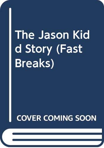 Beispielbild fr The Jason Kidd Story (Fast Breaks) zum Verkauf von Wonder Book