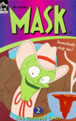 Stock image for The Terrible Twos (The Mask #2) (TV and Film Tie-ins) for sale by Reuseabook