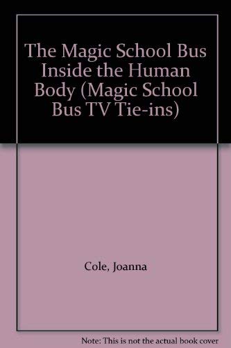 Imagen de archivo de The Magic School Bus Inside the Human Body (Magic School Bus TV Tie-ins) a la venta por medimops