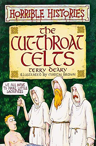 Stock image for THE CUT-THROAT CELTS (HORRIBLE HISTORIES) for sale by Reuseabook