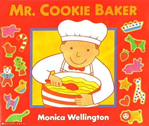 9780590148627: Mr. Cookie Baker by Monica Wellington (1992-01-01)