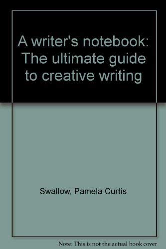 Stock image for A Writer's Notebook: The Ultimate Guide to Creative Writing for sale by BookHolders