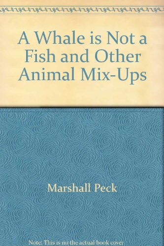 9780590160261: A Whale is Not a Fish and Other Animal Mix-Ups (French Edition)