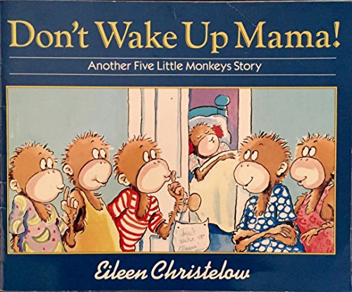 Beispielbild fr Don't Wake Up Mama! (Another Five Little Monkeys Story) zum Verkauf von Gulf Coast Books