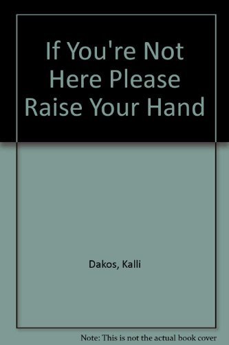 Beispielbild fr If You're Not Here, Please Raise Your Hand - Poems About School zum Verkauf von SecondSale