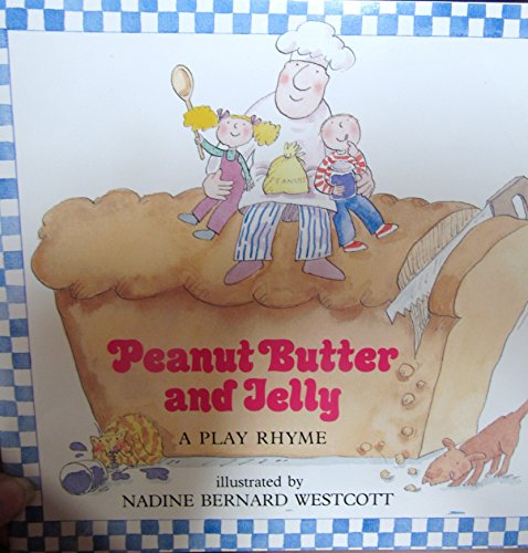 Stock image for Peanut Butter and Jelly: A Play Rhyme for sale by ThriftBooks-Atlanta