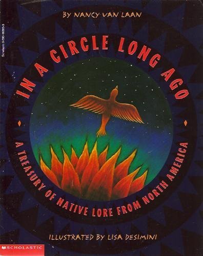 9780590163835: IN A CIRCLE LONG AGO: A Treasury of Native Lore from North America
