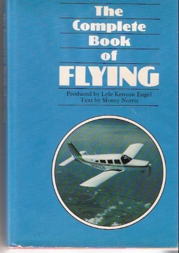 Beispielbild fr The complete book of flying zum Verkauf von Wonder Book