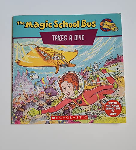 9780590187237: The Magic School Bus Takes a Dive: A Book About Coral Reefs