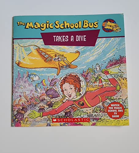 Stock image for The Magic School Bus Takes a Dive : A Book about Coral Reefs for sale by Better World Books: West