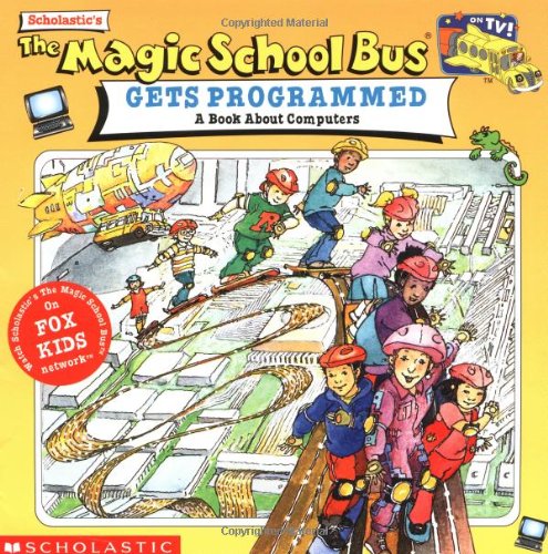 9780590187312: The Magic School Bus Gets Programmed: A Book About Computers