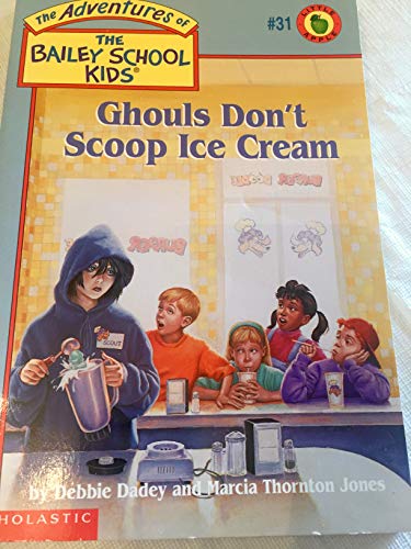 Imagen de archivo de Ghouls Don't Scoop Ice Cream #31 Bailey School Kids a la venta por ThriftBooks-Dallas
