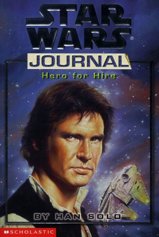 9780590189019: Hero for Hire by Han Solo ("Star Wars" Journal)