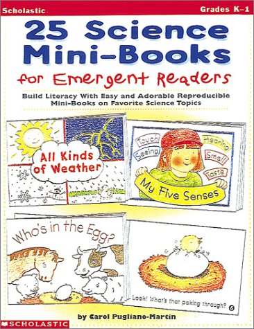 Stock image for 25 Science Mini-Books for Emergent Readers: Build Literacy with Easy and Adorable Reproducible Mini-Books on Favorite Science Topics (Grades K-1) for sale by Your Online Bookstore