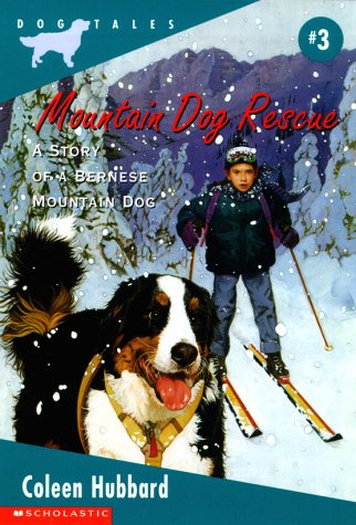 9780590189774: Mountain Dog Rescue: A Story of a Bernese Mountain Dog (DOG TALES)