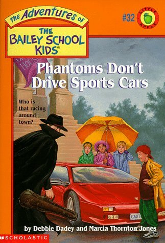 9780590189828: Phantoms Don't Drive Sports Cars (Adventures of the Bailey School Kids)