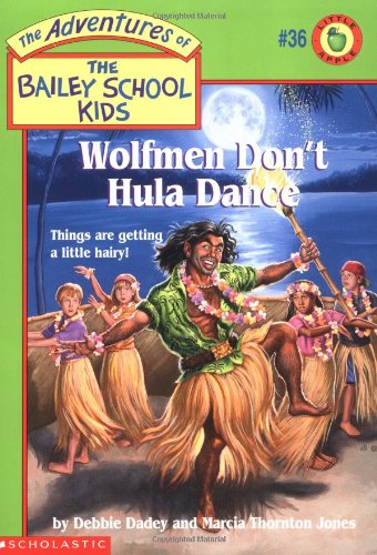 Stock image for Wolfmen Don't Hula Dance (Bailey School Kids #36) for sale by BooksRun